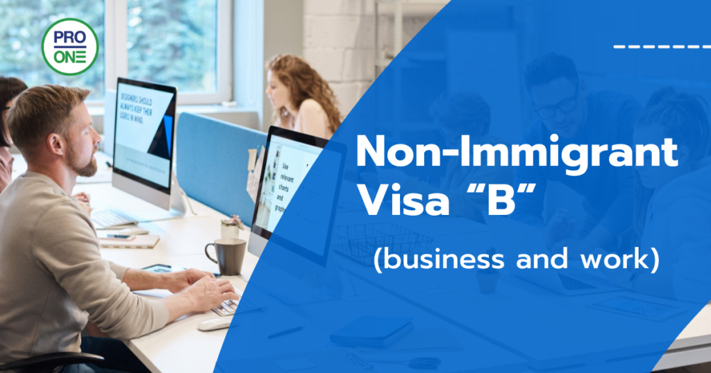 Non-Immigrant Visa “B” – (business And Work) - Professional One